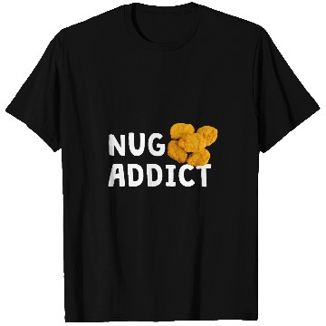 Discover Chicken Pet Nug Addict Funny Chicken Nuggets T-Shirts