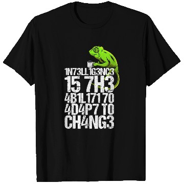 Discover Chameleon Pet Intelligence Is The Ability To Adapt To Change T-Shirts