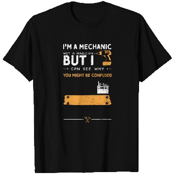 Discover Mechanic Humor Im A Mechanic Not A Magician Bu    Handyman T-Shirts