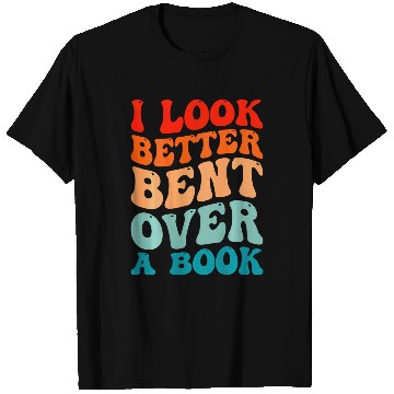 Discover Book Fun I Look Better Bent Over A Book Tie Dye Groovy T-Shirts