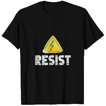 Discover Resist Electrical Engineer Physicist Electrician Mechanics T-Shirts