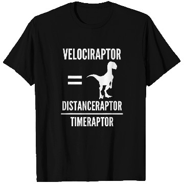 Discover Dinosaur Pet Velociraptor Distanceraptor Timeraptor Dinosaur Math Science 3 T-Shirts