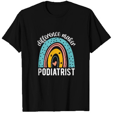 Discover Difference Maker Podiatrist Rainbow Podiatry Foot Doctor T-Shirts