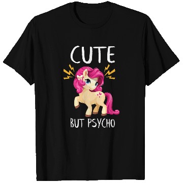 Discover Unicorn Pet Cute But Psycho Funny Wife Mother Girl T-Shirts