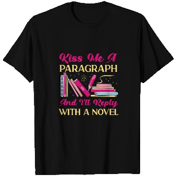 Discover Book Fun Writing Book Novel Writer Published Author kissss Me A T-Shirts