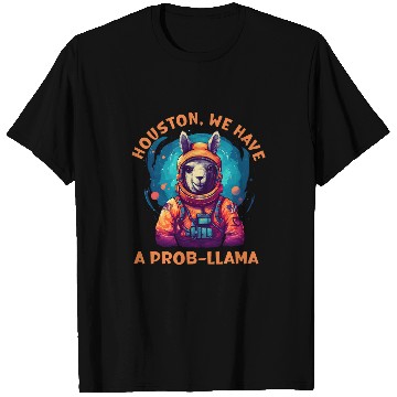Discover Llama Pet HOUSTON WE HAVE A PROBLLAMA Astronaut T-Shirts