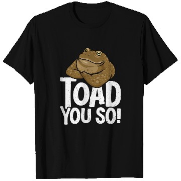 Discover Frog Pet Funny Toad Pun Cute Toad Toad Art Toad You So Frog Toad T-Shirts