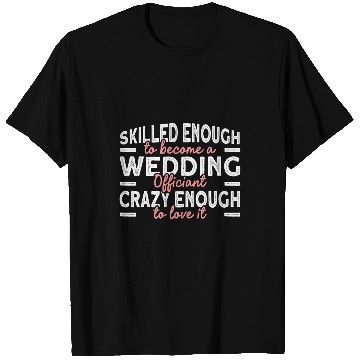 Discover Skilled Wedding Officiant Ordained Minister T-Shirts