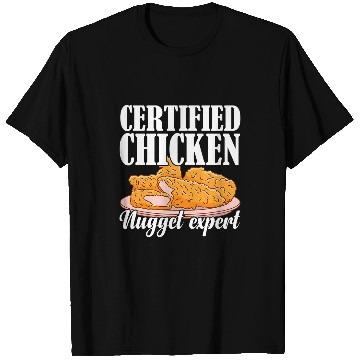 Discover Chicken Pet Nuggets Lover Certified Chicken Nugget Expert 0 T-Shirts