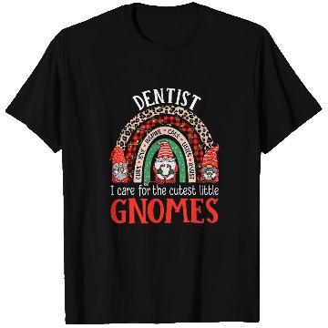 Discover dentists Job I Care For The Cutest Gnomes Funny Christmas dentists T-Shirts