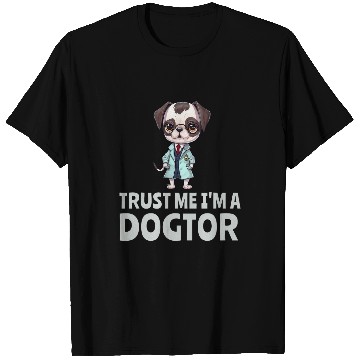 Discover Trust Me I am a Dogtor 2Dog Lover Doctor Veterinarian 21 T-Shirts