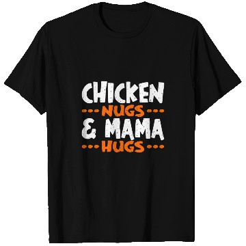 Discover Chicken Pet Nugs 2Mama Hugs Nuggets 22 T-Shirts