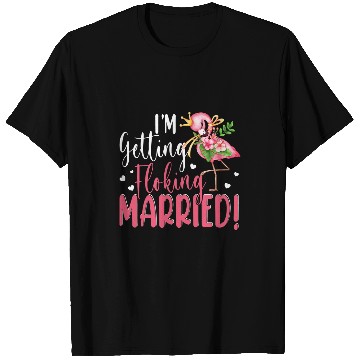 Discover Flamingo Pet Im Getting Married Funny Flocking Flamingo Matching Wedding T-Shirts