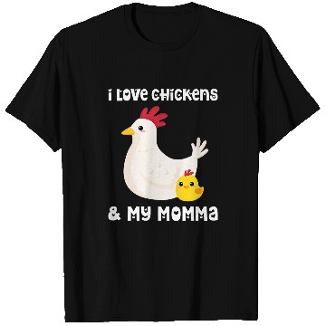 Discover Chicken Pet I Love Chickens And My Momma Mom Mama Mother Son Daughter T-Shirts