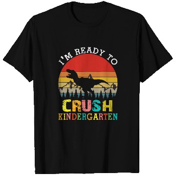 Discover Dinosaur Pet Im Ready To Crush Kindergarten Dinosaur First Day school T-Shirts
