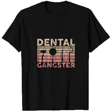Discover dentists Job Gangster dentists dentistsry 9 T-Shirts