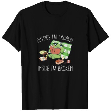 Discover Frog Pet Outside Im Croakin Inside Im Broken Depressed anxietys Frog T-Shirts