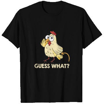 Discover Chicken Pet Guess What Chicken Butt Chickens Farmer T-Shirts