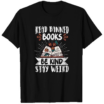 Discover Book Fun Read Banned Books Be Kind Stay Weird 038 T-Shirts