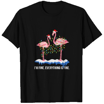 Discover Flamingo Pet Christmas Im Fine Everything Is Fine Christmas T-Shirts