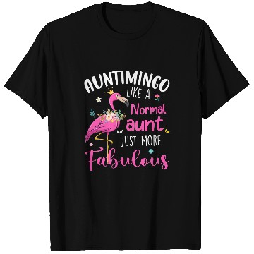 Discover Flamingo Pet Auntimingo Like A Normal Aunt Funny Auntie T-Shirts