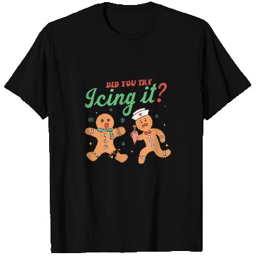 Discover nurses Job Did You Try Icing It Gingerbread nurses s For Women 2 T-Shirts