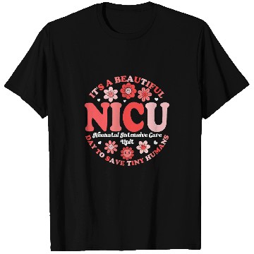 Discover nurses Job Its A Beautiful Day To Save Tiny Humans NICU nurses Neonatal T-Shirts