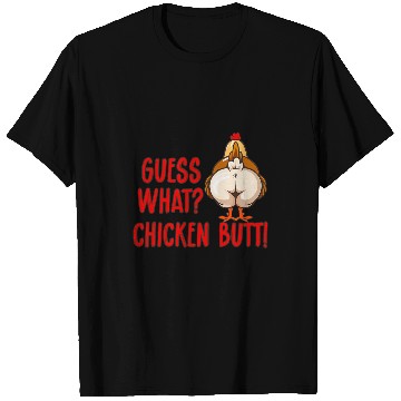 Discover Chicken Pet Guess What Chicken Butt Animal Meme Cute Funny T-Shirts