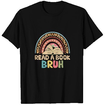 Discover Book Fun Read A Book Bruh Funny Teacher Reading Literature T-Shirts
