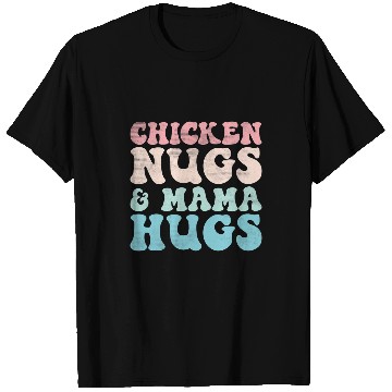 Discover Chicken Pet Nugs and Mama Hugs Toddler Nuggets Foodies Lovers 24 T-Shirts