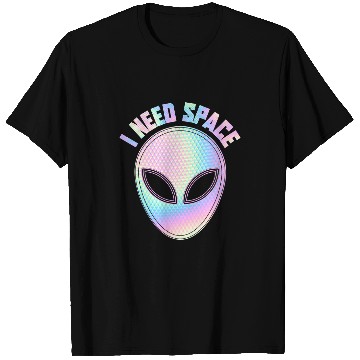 Discover Aliens UFO I Need Space Aliens are real Funny Cute Alien Face Lover UFO T-Shirts