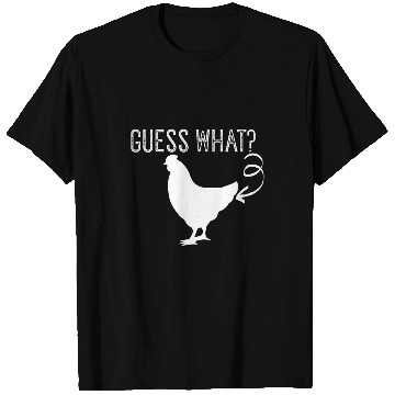 Discover Chicken Pet guess what chicken butt Chicken Butt Joke Funny T-Shirts