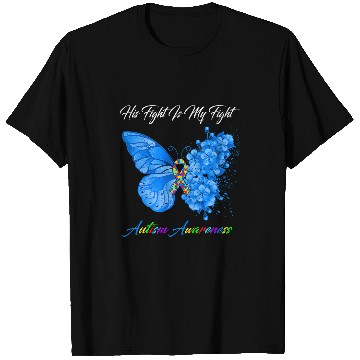 Discover Autism Puzzle Butterfly His Fight Is My Fight T-Shirts