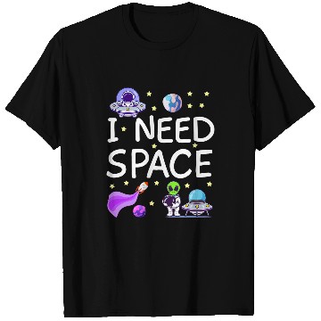Discover Aliens UFO I Need Space Cosmos Star Meteor Meteorite Milky Way T-Shirts