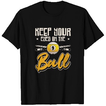 Discover Sport Billiard Keep Your Eyes On The Ball Pool Billiard Snooker T-Shirts