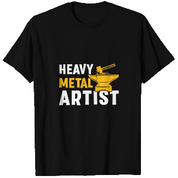 Discover Heavy Metal Artist For A Blacksmith T-Shirts