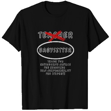 Discover Teacher aka Babysitter T-Shirts