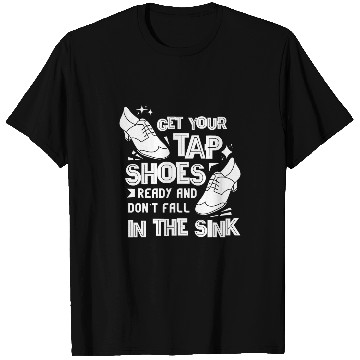 Discover Tap Dancer Tap Dancing Shoes Tap Dance Teacher 216 T-Shirts