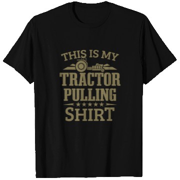 Discover Tractor Fun driving Puller Tractor Pull This Is My Tractor Pulling T-Shirts