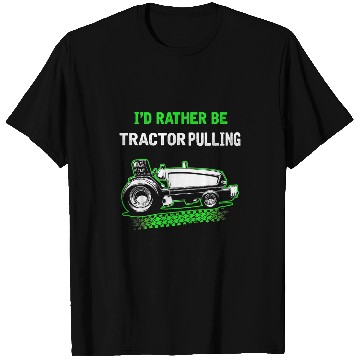 Discover Tractor Fun Id Rather Be Tractor Pulling T-Shirts