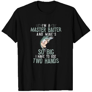 Discover Fishing Fun Mens Master Baiter Mines So Big Two Hands Coho Salmon Fishing T-Shirts