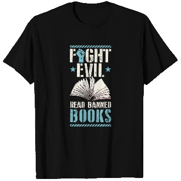 Discover Fight Evil Read Banned Books Literary Teacher Librarian T-Shirts
