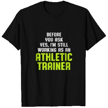 Discover Athletic Trainer Gym Coachs Working Wellness Coaching 21 T-Shirts
