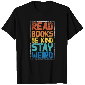 Discover Book Fun Read Books Be Kind Stay Weird 8 T-Shirts