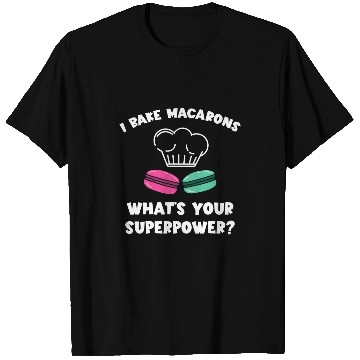 Discover I Bake Macarons French Cookie French Candy Macaron Baker T-Shirts