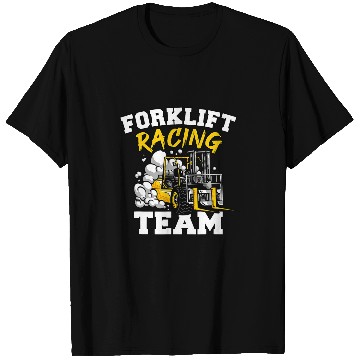 Discover Forklift Fun Racing Team 2Warehouse Forklift Operator T-Shirts