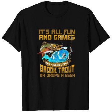 Discover Fishing Fun Mens All Fun Games Someone Loses Funny Brook Trout Fishing Mens T-Shirts