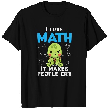 Discover Turtle Pet I Love Math It Makes People Cry Funny Math T-Shirts