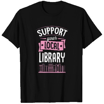 Discover Book Fun Support Your Local Library Book Reading Literary Advocate T-Shirts