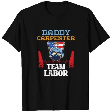 Discover Woodworker Job Awesome Daddy Carpenter Team Labor Day T-Shirts